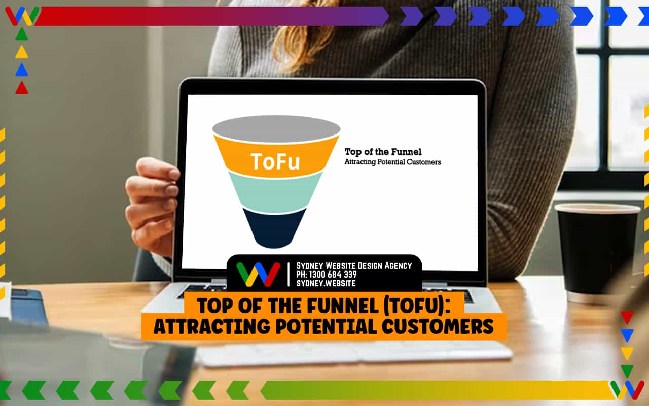 Top of the Funnel (TOFU): Attracting Potential Customers Top of the Funnel (TOFU): Attracting Potential Customers
