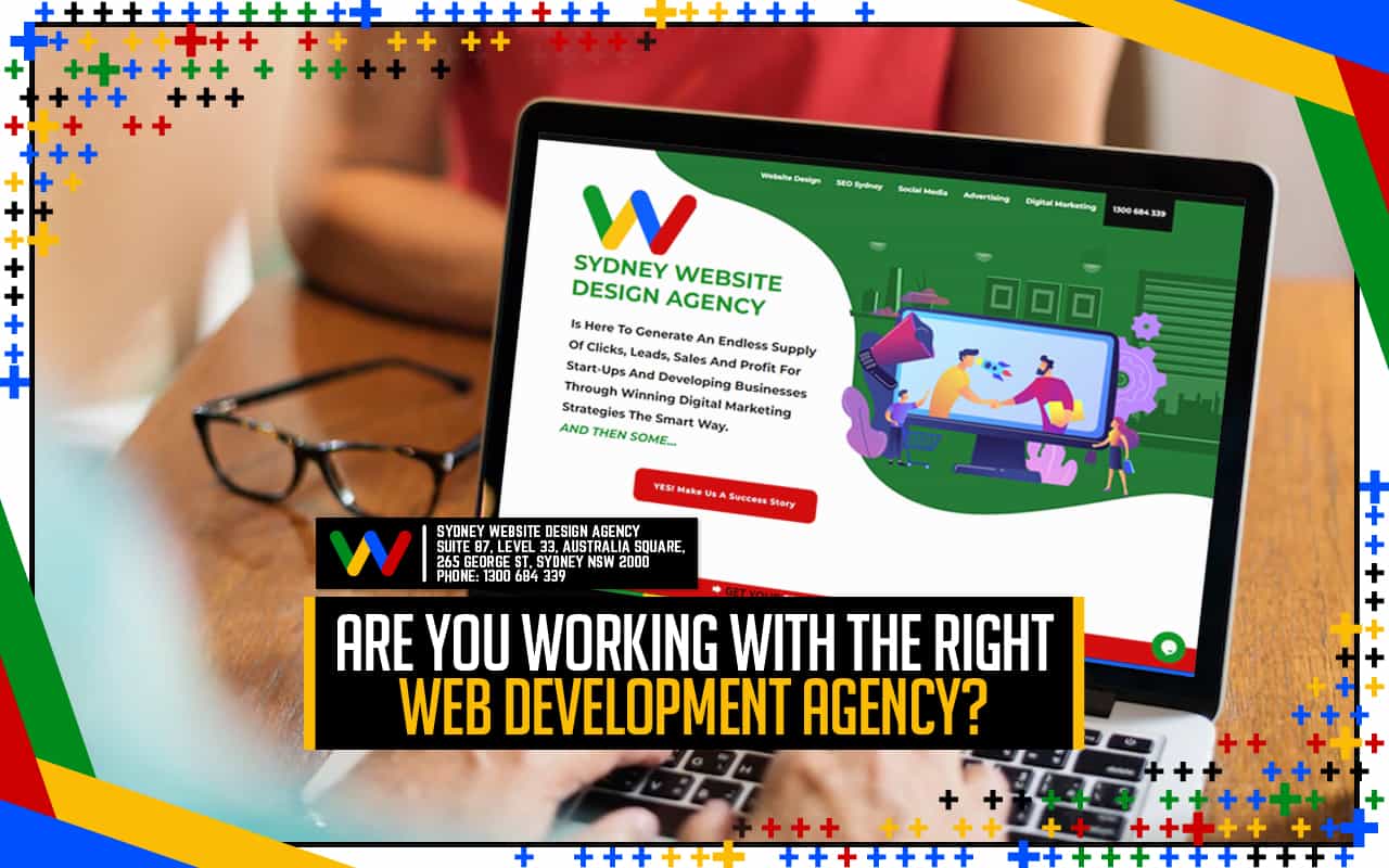 WAre You Working with the Right Web Development Agency?