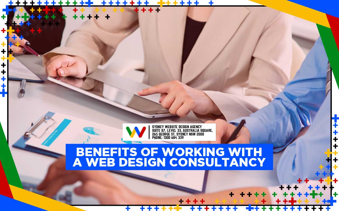 Top 10 Benefits of Working with a Web Design Consultancy Top 10 Benefits of Working with a Web Design Consultancy