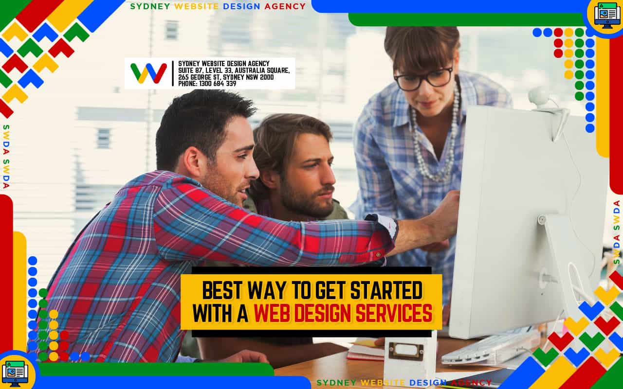 Best Way to Get Started with a Web Design Services Best Way to Get Started with a Web Design Services
