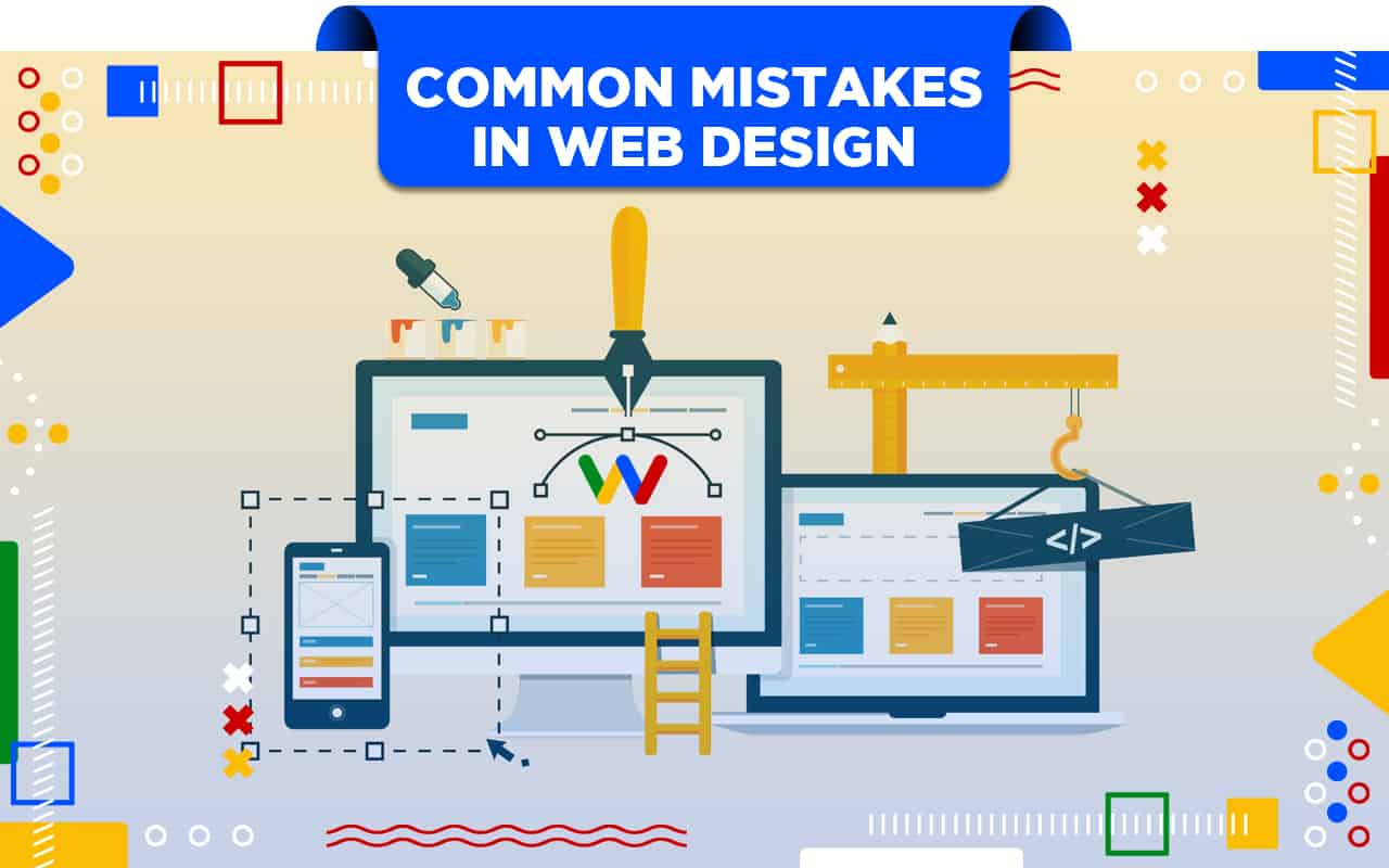 Common Mistakes in Web Design That Causes Poor Engagement Common Mistakes in Web Design That Causes Poor Engagement