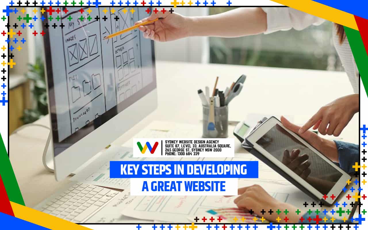 Key Steps in Developing a Great Website Key Steps in Developing a Great Website