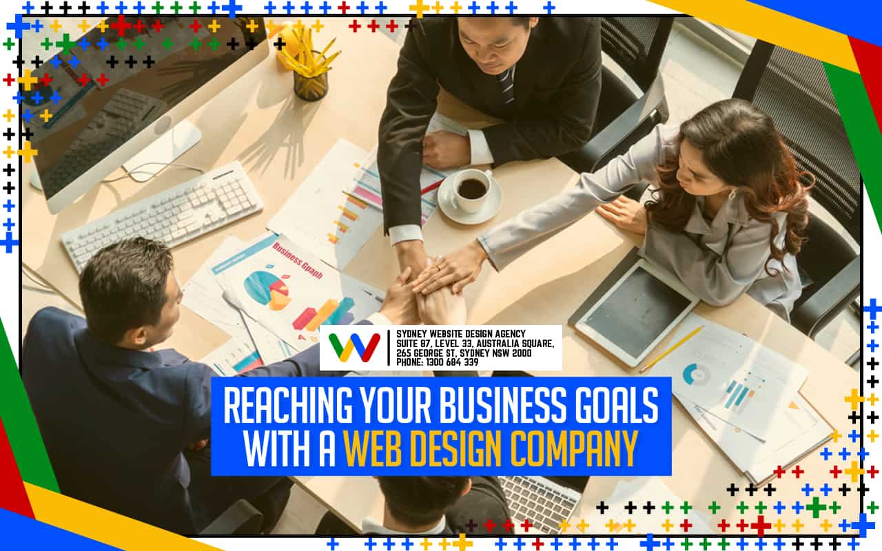 Reaching Your Business Goals with a Web Design Company Reaching Your Business Goals with a Web Design Company