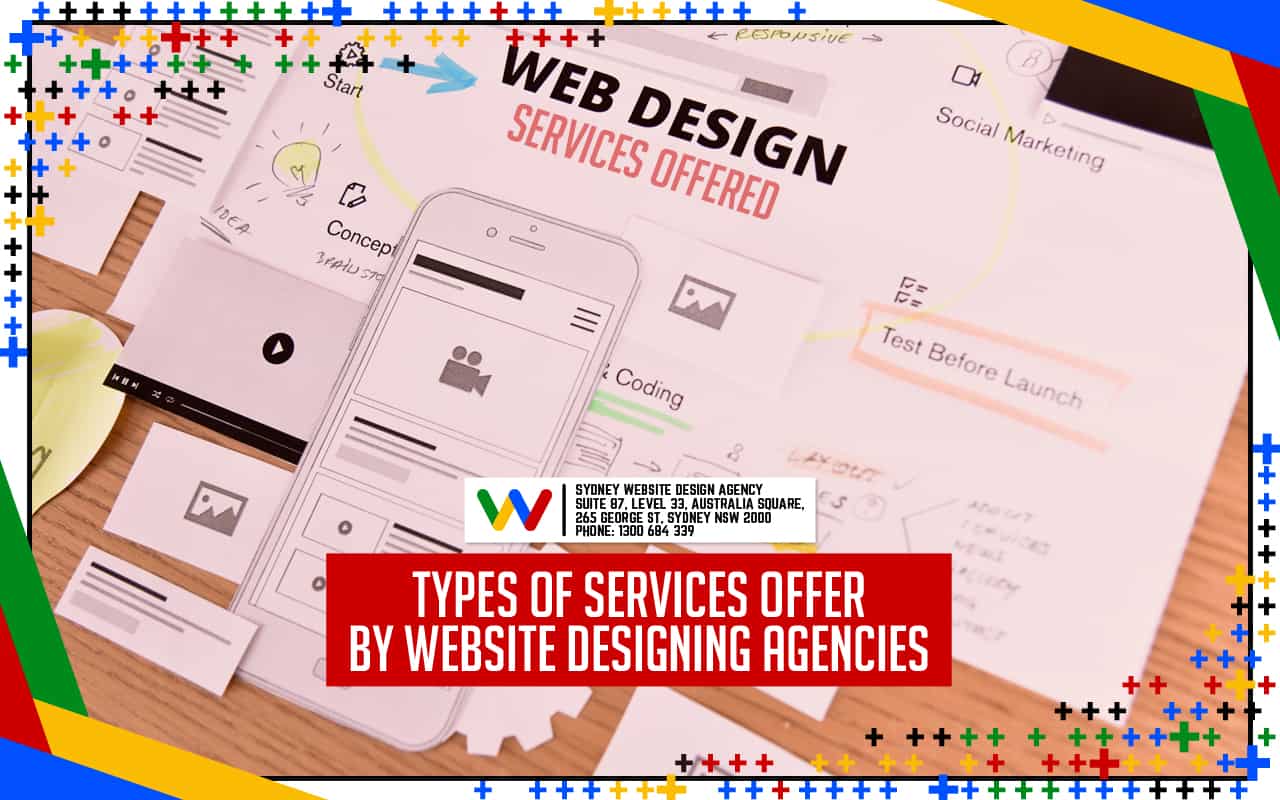 Types of Services Offer By Website Designing Agencies Types of Services Offer By Website Designing Agencies