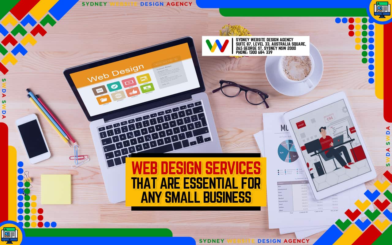 Web Design Services That Are essential for any small business Web Design in Sydney, web design services, Web Design Sydney, Web Designers Sydney, Website Design, website design agency, website design agency Sydney, website design company Sydney, website design in Sydney, website design services Sydney, website design Sydney, Website Designers Sydney