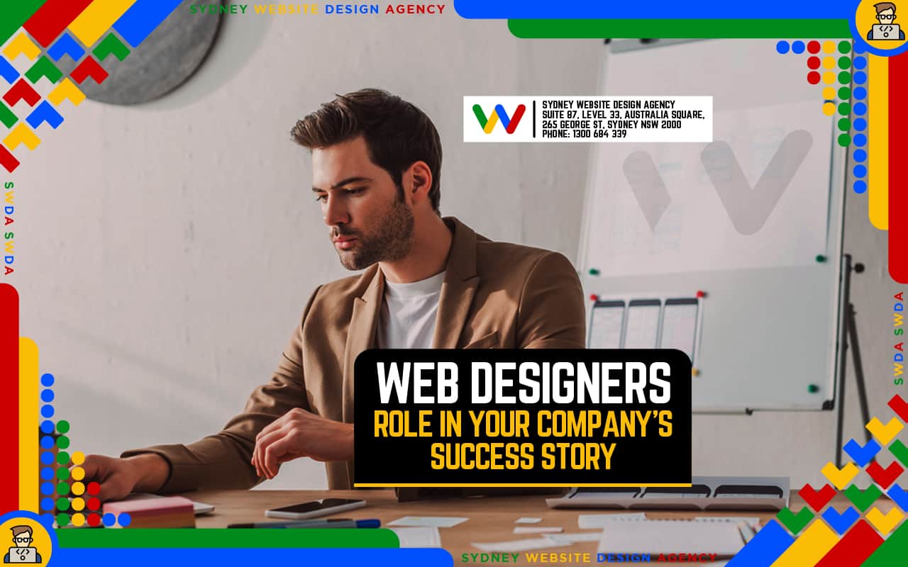 Web Designers Role Your Company’s Success Story Web Design in Sydney, Web Design Sydney, web designers, Web Designers Sydney, Website Design, website design agency, website design agency Sydney, website design company Sydney, website design in Sydney, website design services Sydney, website design Sydney, Website Designers Sydney