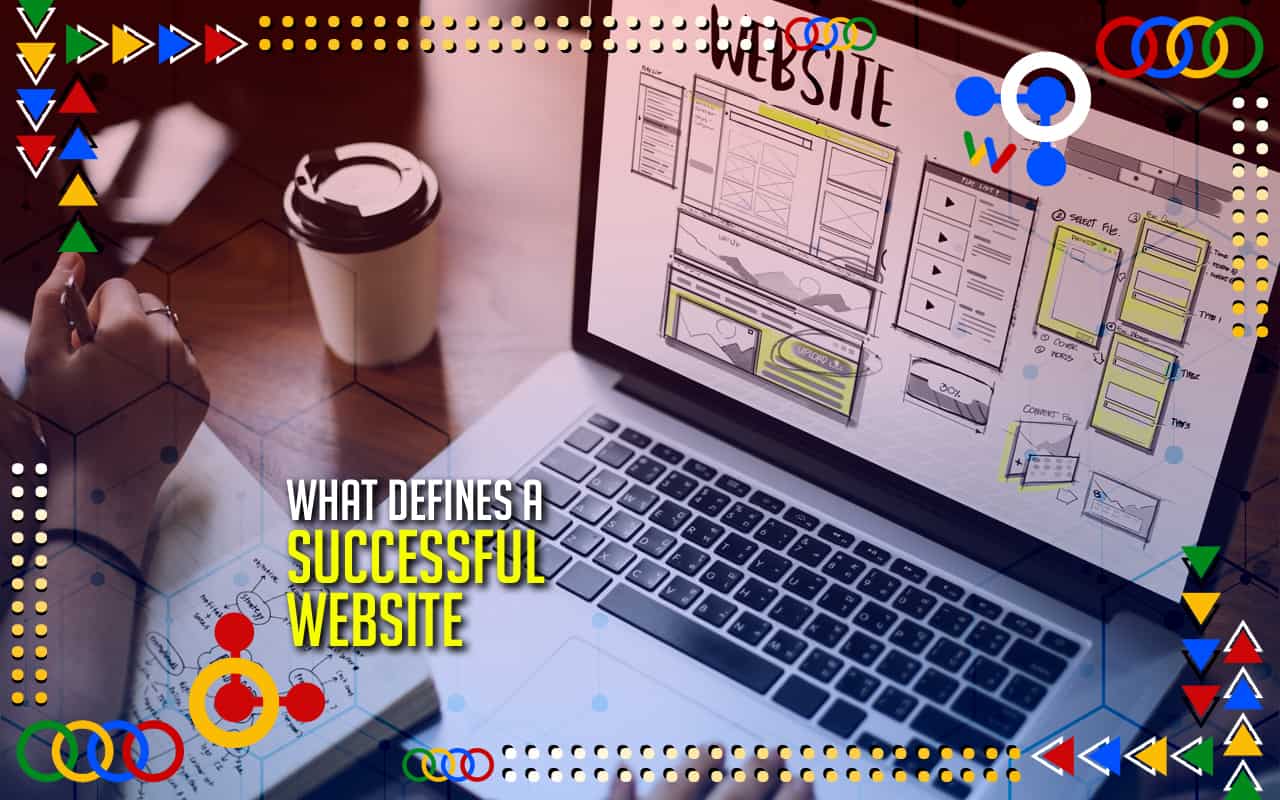 What Defines a Successful Website What Defines a Successful Website
