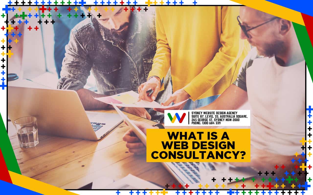 What is a Web Design Consultancy? What is a Web Design Consultancy?