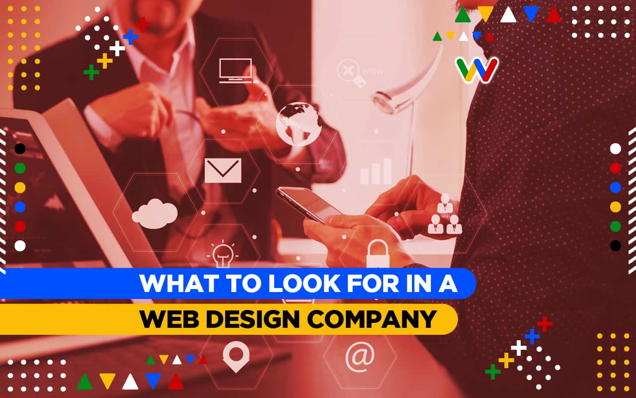 Top Things to Look for in a Web Design Company Top Things to Look for in a Web Design Company