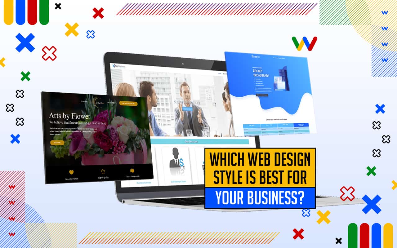 Which Web Design Style is Best for Your Business? Which Web Design Style is Best for Your Business?