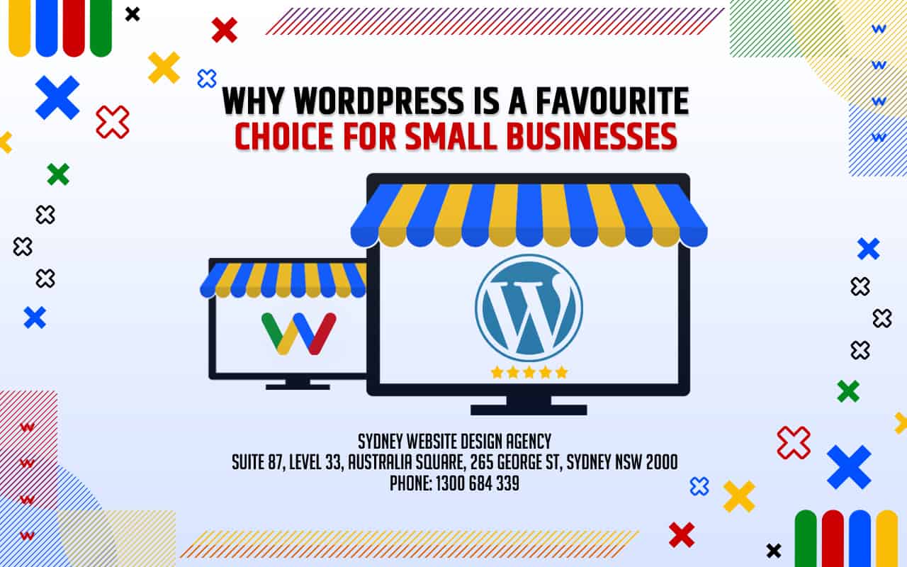 Why WordPress is a Favorite Choice for Small Businesses Why WordPress is a Favorite Choice for Small Businesses