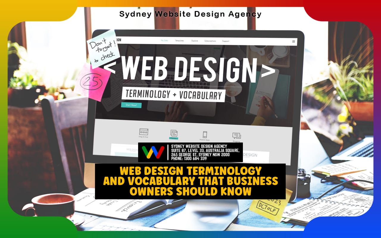 Web Design Terminology and Vocabulary That Business Owners Should Know Web Design Terminology and Vocabulary That Business Owners Should Know
