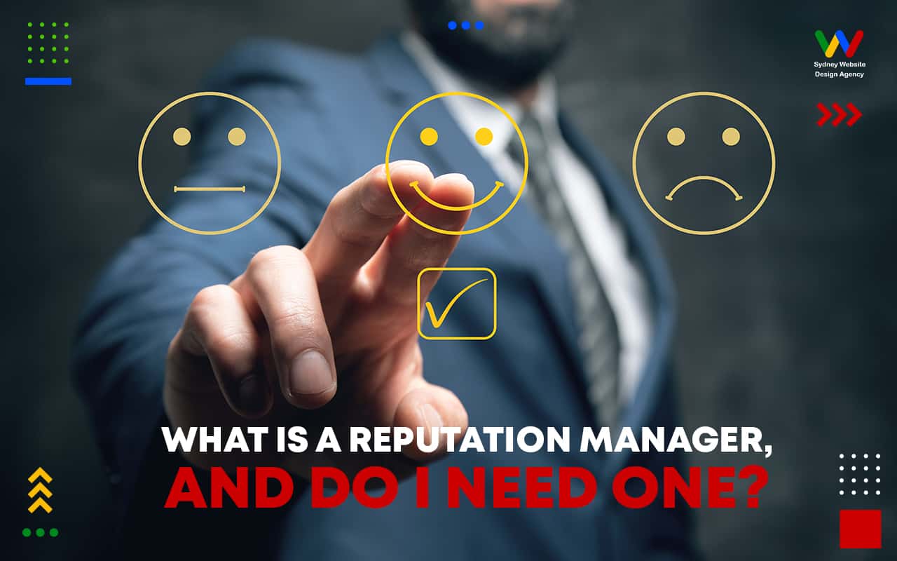  What is a Reputation Manager, and Do I Need One