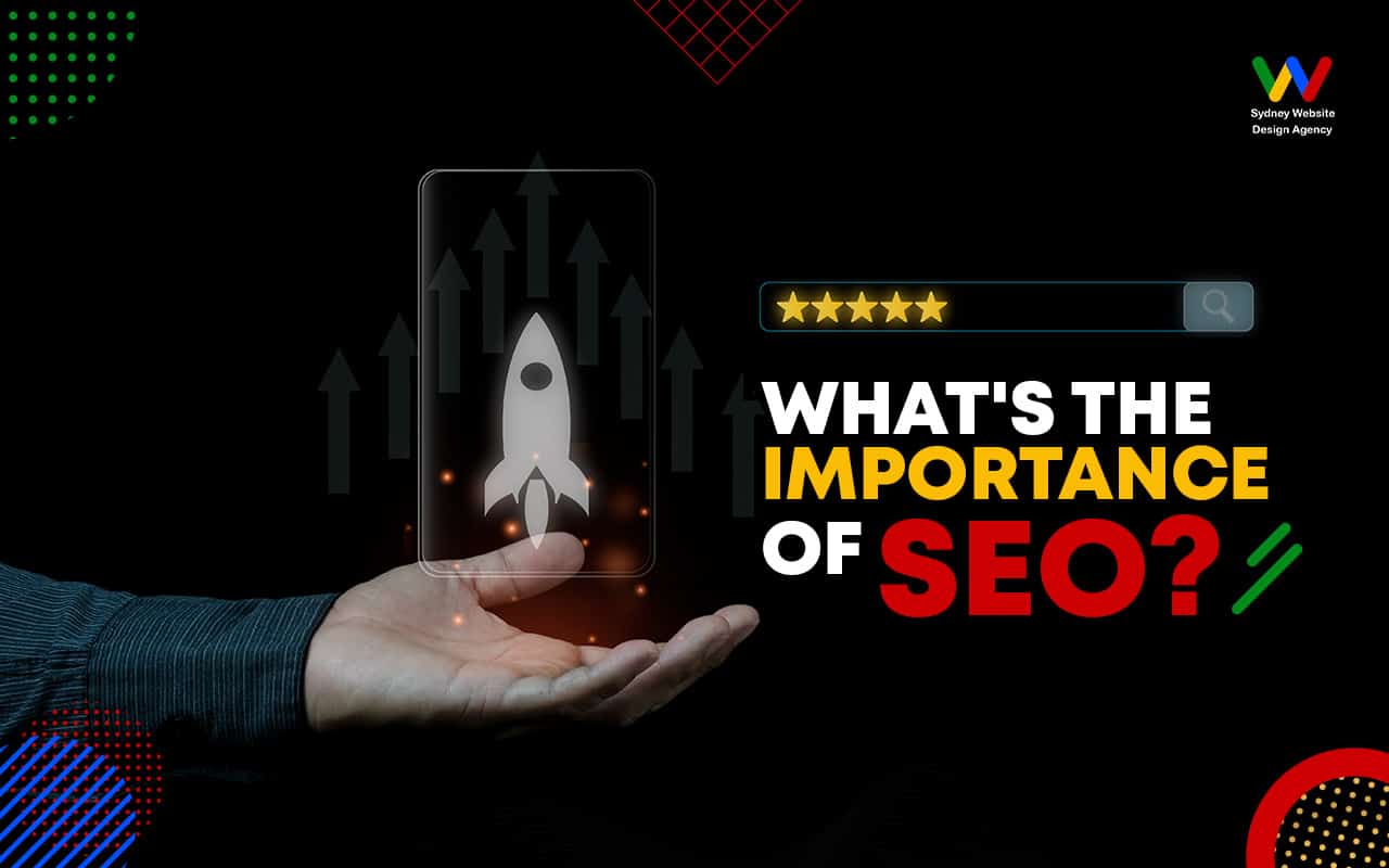 What’s the Importance of SEO