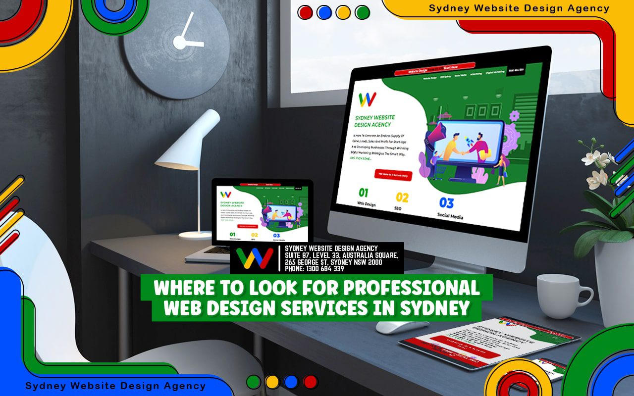 Where to Look for Professional Web Design Services in Sydney Where to Look for Professional Web Design Services in Sydney