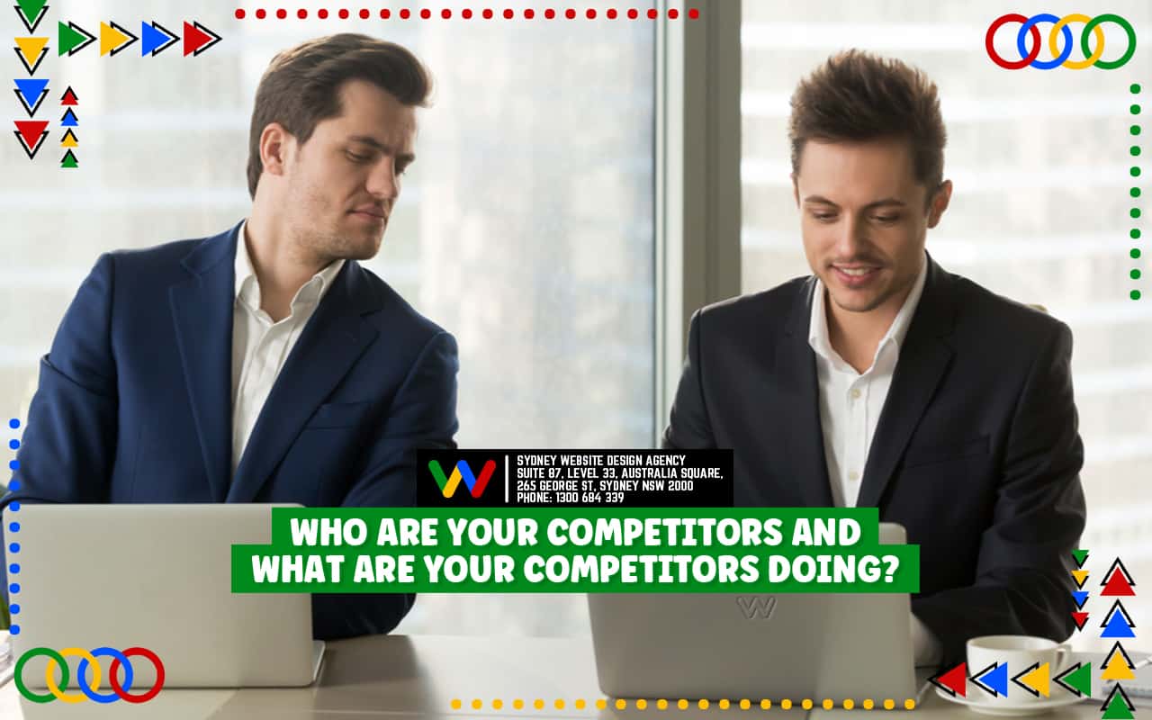 Who Are Your Competitors And What Are Your Competitors Doing Who-Are-Your-Competitors-And-What-Are-Your-Competitors-Doing