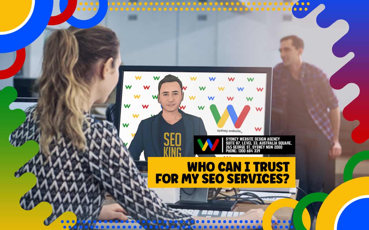 Who Can I Trust for My SEO Services Who Can I Trust for My SEO Services