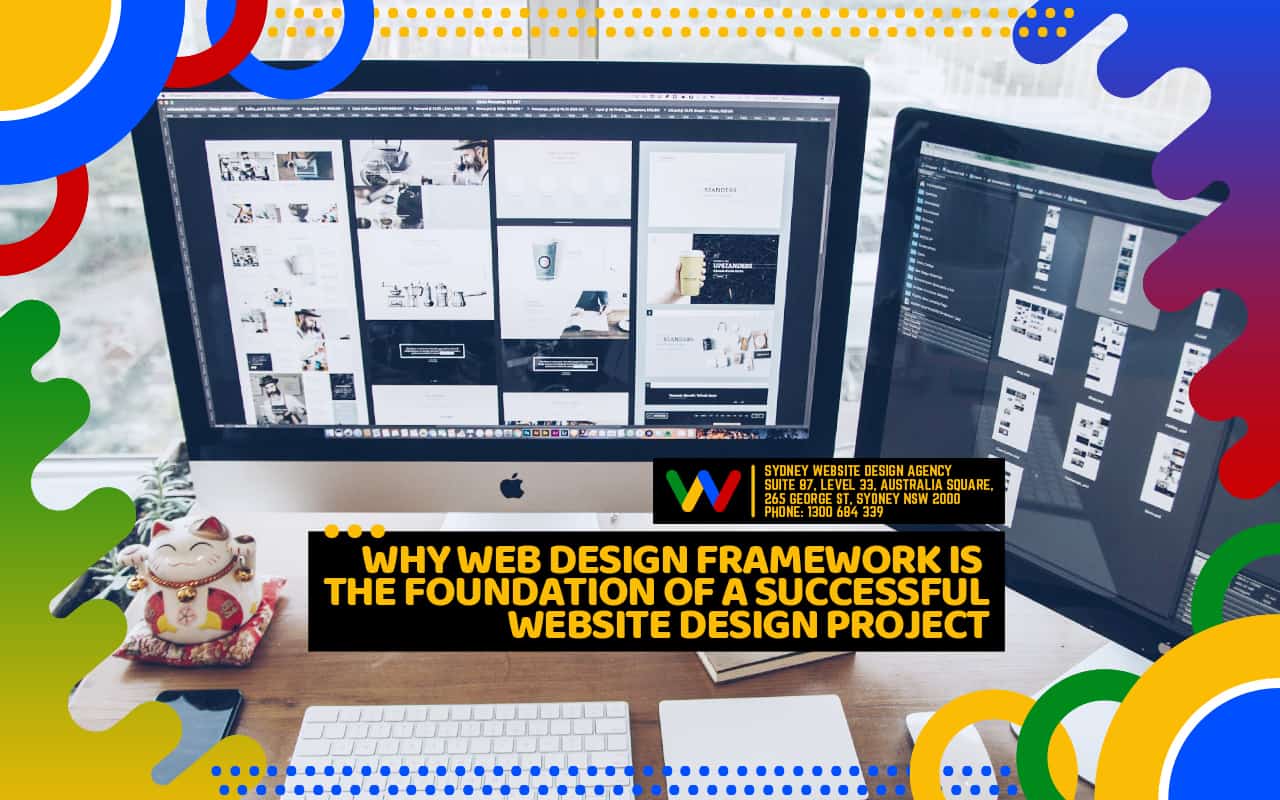 Why Web Design Framework is the Foundation of a Successful Website Design Project Why Web Design Framework is the Foundation of a Successful Website Design Project