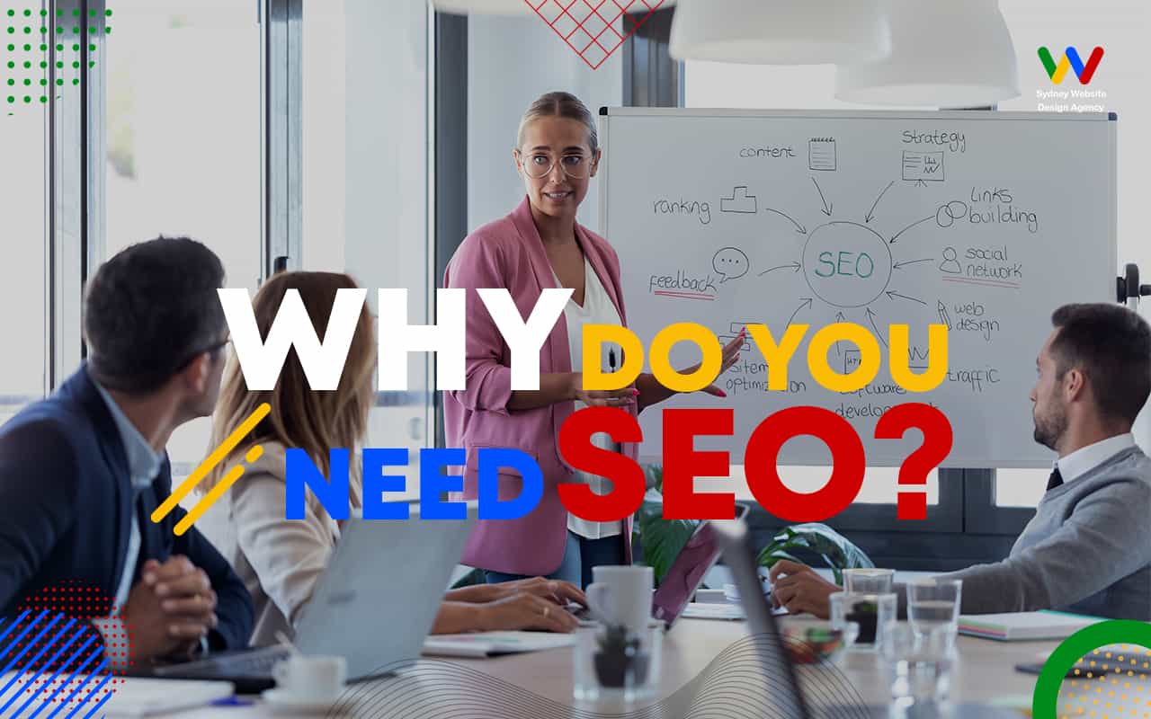 Why Do You Need SEO