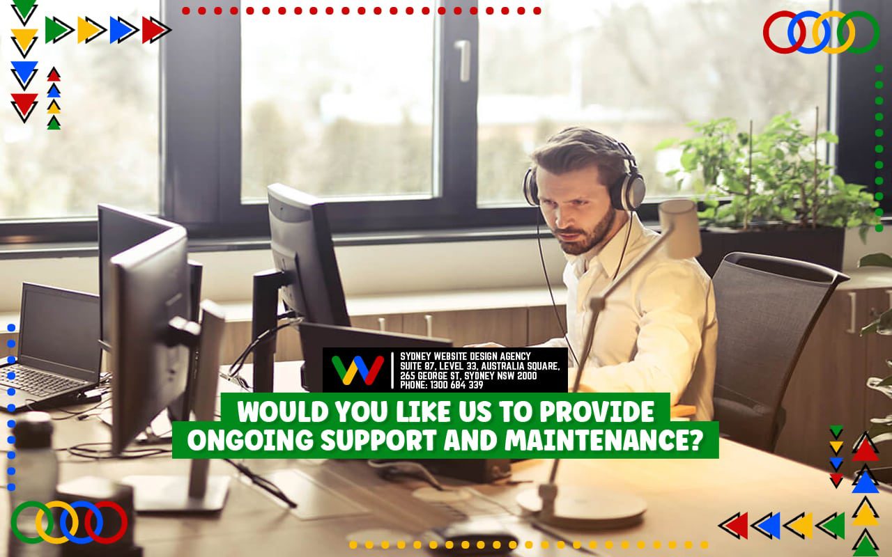 Would You Like Us To Provide Ongoing Support And Maintenance Would-You-Like-Us-To-Provide-Ongoing-Support-And-Maintenance